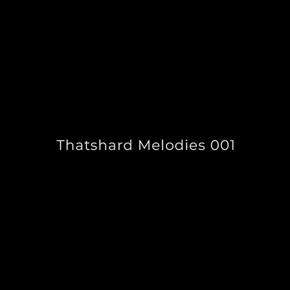 Thatshard Melodies 001